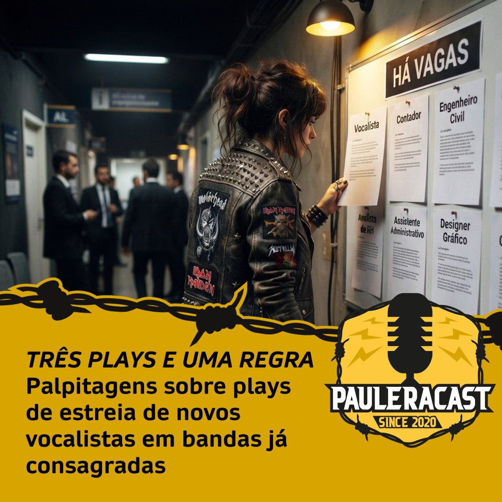 Três plays e uma regra: Novos vocalistas em bandas consagradas (Episódio 07 / Temporada&nbsp;07)